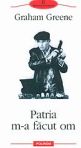 f56214-Graham-Greene-Patria-m-a-facut-om